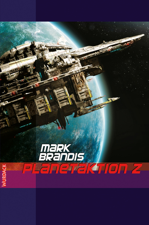 Mark Brandis – Planetaktion Z von Brandis,  Mark