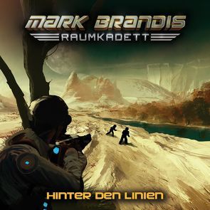 Mark Brandis – Raumkadett / 04: Hinter den Linien von Redeker,  Jochim, von Weymarn,  Balthasar