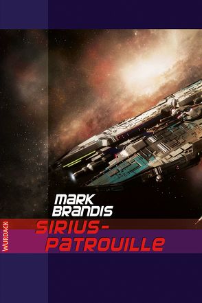 Mark Brandis – Sirius-Patrouille von Brandis,  Mark