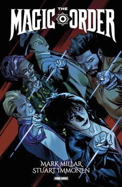 Mark Millar: The Magic Order – Der magische Orden von Immonen,  Stuart, Kronsbein,  Bernd, Millar,  Mark