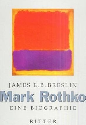 Mark Rothko von Breslin,  James E, Schneider,  Elisabeth