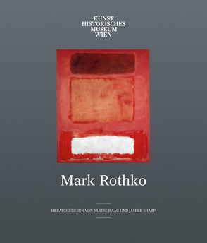 Mark Rothko von Crow,  Thomas, Haag,  Sabine, Heitzer,  Anja, Rothko,  Christopher, Sharp,  Jasper