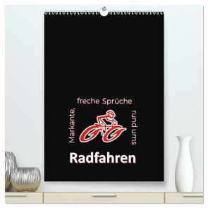 Markante, freche Sprüche rund ums Radfahren (hochwertiger Premium Wandkalender 2024 DIN A2 hoch), Kunstdruck in Hochglanz von Keller,  Angelika