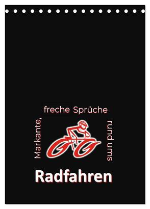 Markante, freche Sprüche rund ums Radfahren (Tischkalender 2024 DIN A5 hoch), CALVENDO Monatskalender von Keller,  Angelika