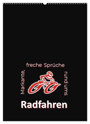 Markante, freche Sprüche rund ums Radfahren (Wandkalender 2024 DIN A2 hoch), CALVENDO Monatskalender von Keller,  Angelika