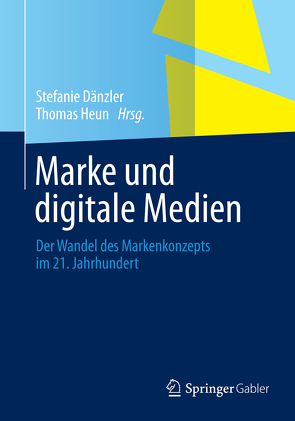 Marke und digitale Medien von Dänzler,  Stefanie, Heun,  Thomas