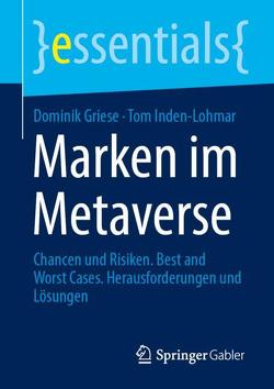 Marken im Metaverse von Griese,  Dominik, Inden-Lohmar,  Tom