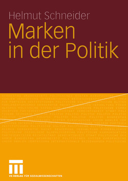 Marken in der Politik von Schneider,  Helmut