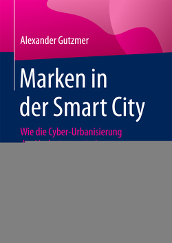 Marken in der Smart City von Gutzmer,  Alexander