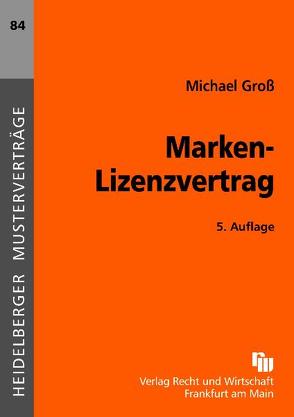 Marken-Lizenzvertrag von Groß,  Michael