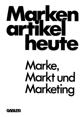 Markenartikel heute von Andreae,  Clemens-August