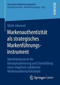 Markenauthentizität als strategisches Markenführungsinstrument von Adomeit,  Malte