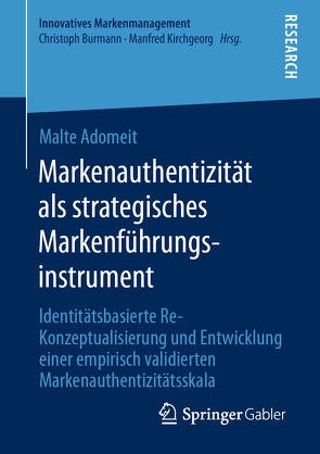 Markenauthentizität als strategisches Markenführungsinstrument von Adomeit,  Malte