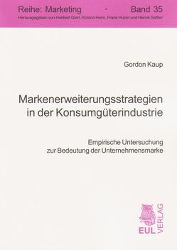 Markenerweiterungsstrategien in der Konsumgüterindustrie von Kaup,  Gordon