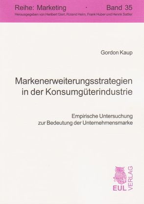 Markenerweiterungsstrategien in der Konsumgüterindustrie von Kaup,  Gordon