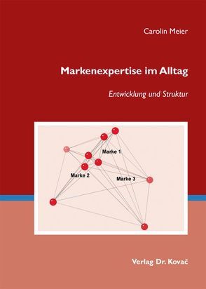 Markenexpertise im Alltag von Meier,  Carolin