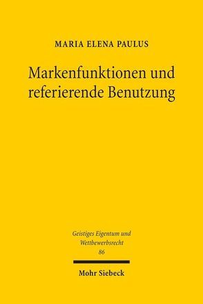 Markenfunktionen und referierende Benutzung von Paulus,  Maria Elena