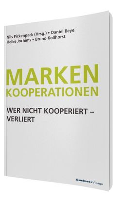 Markenkooperationen von Beye,  Daniel, Jochims,  Heike, Kollhorst,  Bruno, Pickenpack,  Nils