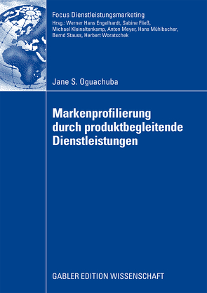 Markenprofilierung durch produktbegleitende Dienstleistungen von Jacob,  Prof. Dr. Frank, Oguachuba,  Jane S.