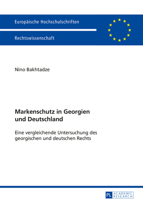 Markenschutz in Georgien und Deutschland von Bakhtadze,  Nino