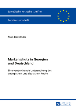 Markenschutz in Georgien und Deutschland von Bakhtadze,  Nino