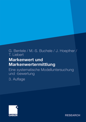 Markenwert und Markenwertermittlung von Bentele,  Günter, Buchele,  Mark-Steffen, Hoepfner,  Jörg, Liebert,  Tobias