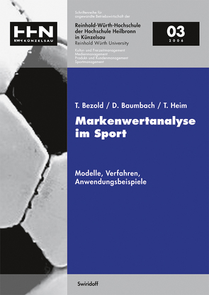 Markenwertanalyse im Sport von Baumbach,  D, Bezold,  T, Heim,  T