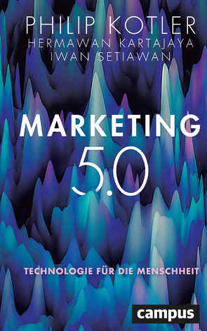 Marketing 5.0 von Kartajaya,  Hermawan, Kotler,  Philip, Pyka,  Petra, Setiawan,  Iwan