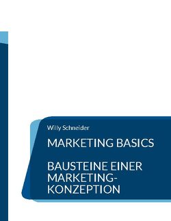 Marketing Basics von Schneider,  Willy