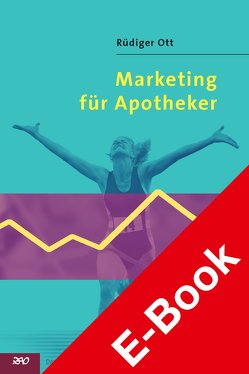 Marketing für Apotheker von Ott,  Rüdiger