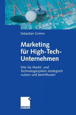 Marketing für High-Tech-Unternehmen von Grimm,  Sebastian