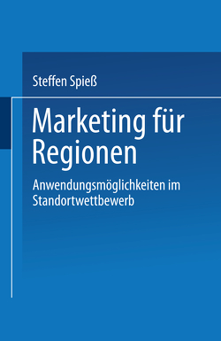 Marketing für Regionen von Spieß,  Steffen