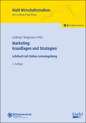 Marketing: Grundlagen und Strategien von Foit,  Kristian, Lorberg persönlich,  LL.M.,  M.A. Daniel, Pütz,  Christoph, Vergossen,  Harald, Vogl,  Bernard