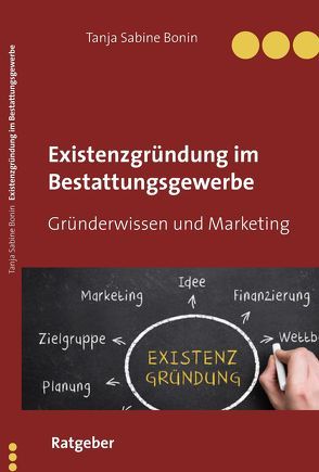 Marketing im Friedhofs und Bestattungswesen von Bonin,  Tanja Sabine