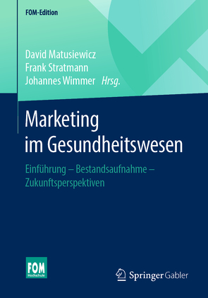 Marketing im Gesundheitswesen von Matusiewicz ,  David, Meffert,  Heribert, Stratmann,  Frank, Wimmer,  Johannes