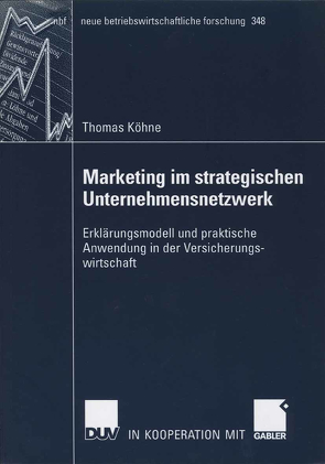 Marketing im strategischen Unternehmensnetzwerk von Köhne,  Thomas