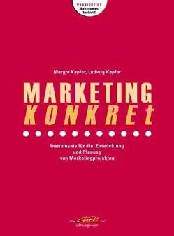 Marketing konkret von Kapfer,  Ludwig, Kapfer,  Margot