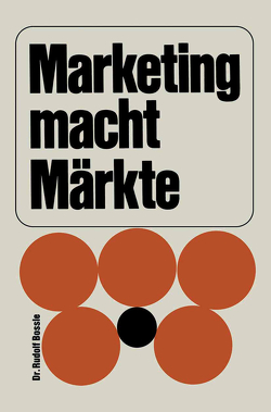 Marketing macht Märkte von Bossle,  Rudolf