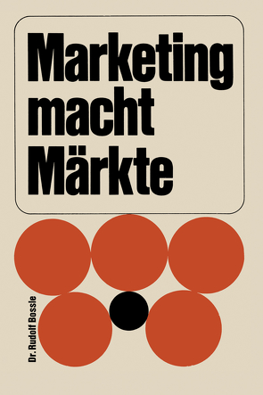 Marketing macht Märkte von Bossle,  Rudolf