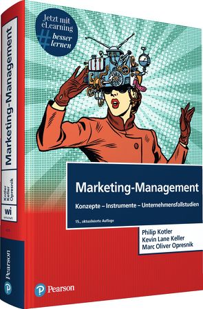 Marketing-Management von Keller,  Kevin Lane, Kotler,  Philip, Opresnik,  Marc Oliver
