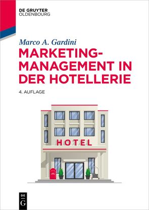 Marketing-Management in der Hotellerie von Gardini,  Marco A.