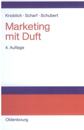 Marketing mit Duft von Knoblich,  Hans, Scharf,  Andreas, Schubert,  Bernd