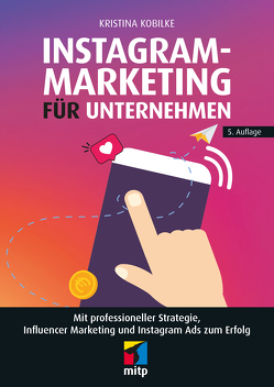 Instagram-Marketing für Unternehmen von Kobilke,  Kristina