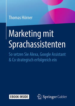 Marketing mit Sprachassistenten von Hörner,  Thomas