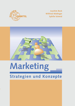 Marketing – Strategien und Konzepte von Beck,  Joachim, Mödinger,  Wilfried, Schmid,  Sybille