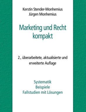 Marketing und Recht kompakt von Monhemius,  Jürgen, Stender-Monhemius,  Kerstin