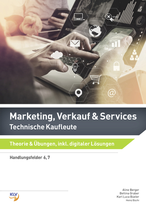 Marketing, Verkauf & Services von Berger Weigerstorfer,  Aline, Büchi,  Heinz, Büeler,  Luca Karl, Graber Lipensky,  Bettina