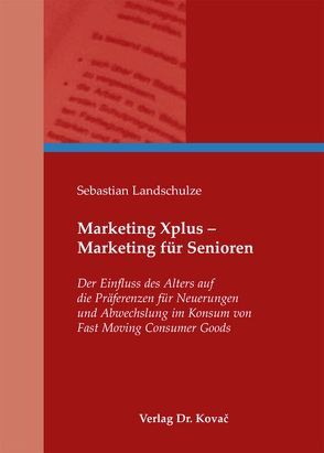 Marketing Xplus – Marketing für Senioren von Landschulze,  Sebastian