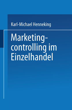 Marketingcontrolling im Einzelhandel von Henneking,  Karl-Michael