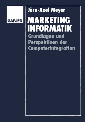 Marketinginformatik von Meyer,  Jörn-Axel